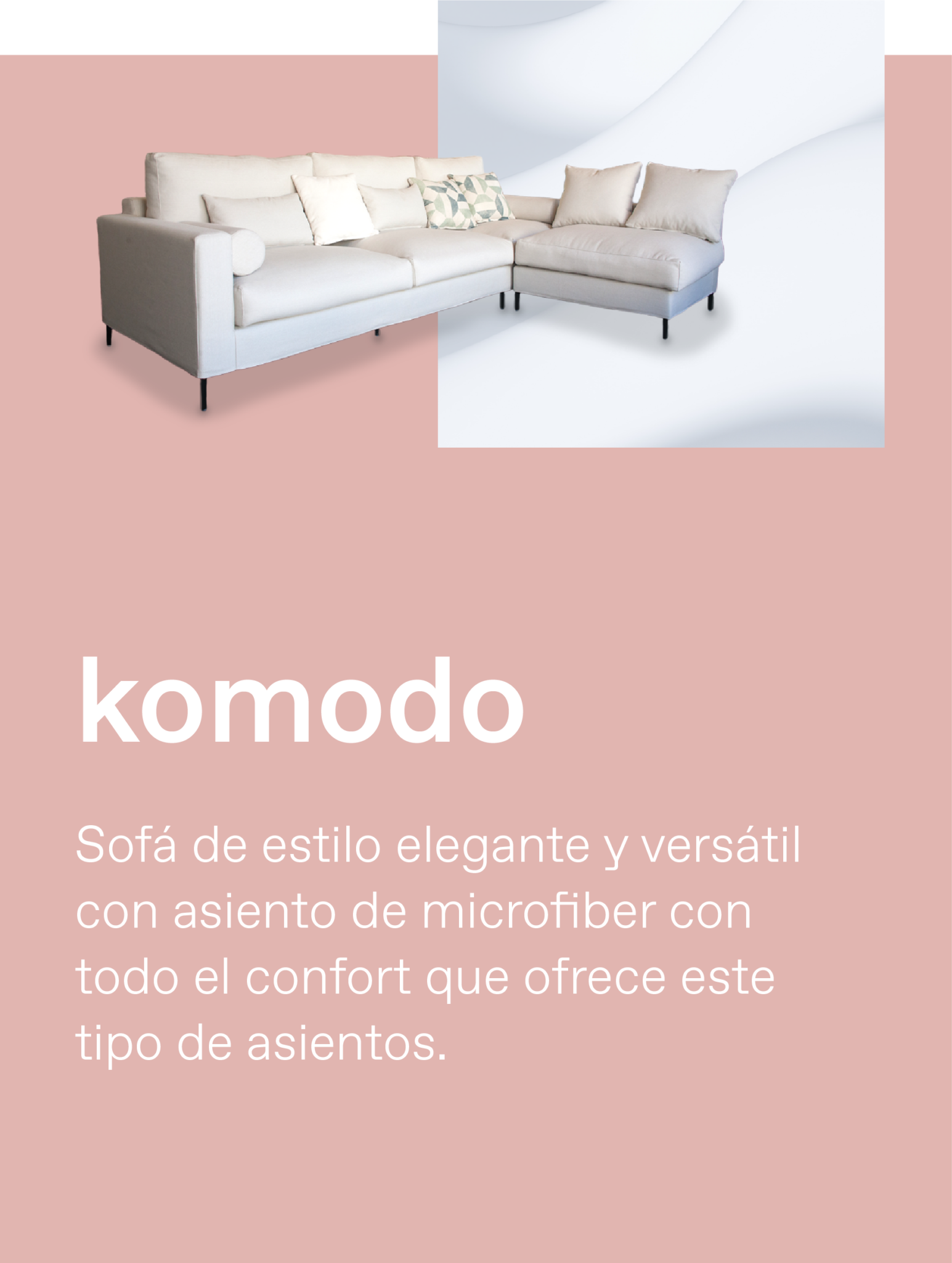 Sofá Komodo — Nuestra pieza más personal.